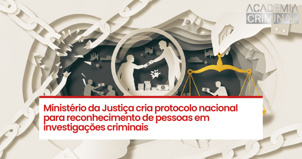 Portaria nº 1.122 do MJSP estabelece regras obrigatórias para reconhecimento pessoal e fotográfico em investigações criminais. Veja o que muda.